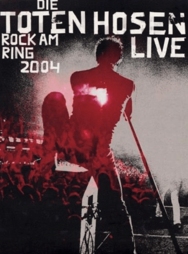 Die Toten Hosen - Rock am Ring 2004 Live