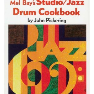 John Pickering - Studio/Jazz Drum Cookbook